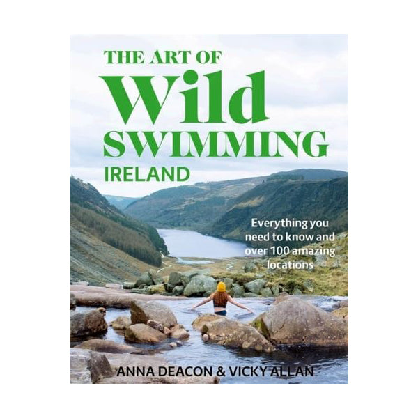 The Art of Wild Swimming Ireland by Anna Deacon & Vicky Allan