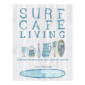 Surf Cafe Living by Jane and Myles Lamberth